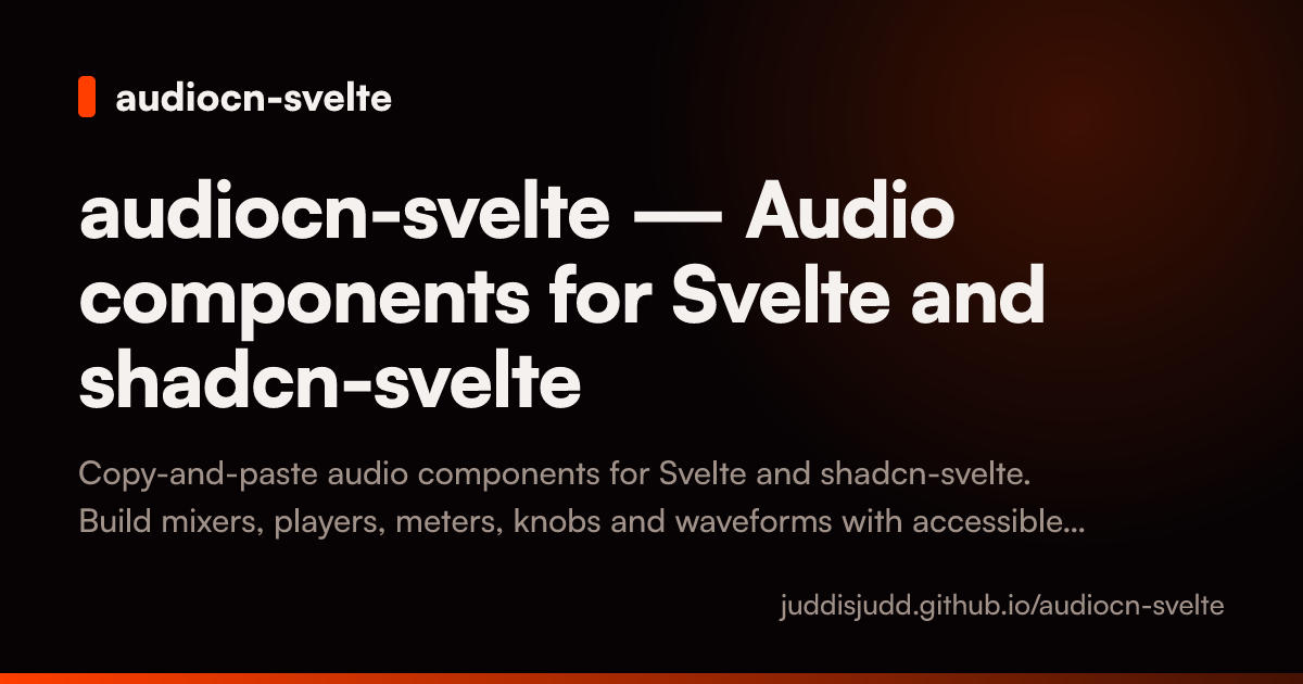 audiocn-svelte — @orcdev @fortysevenfx Loved what you guys did, had to make a port for shadcn-svelte!…